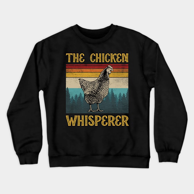 Vintage the chicken whisperer Crewneck Sweatshirt by Dianeursusla Clothes